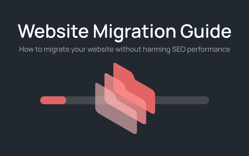 Website Migration Guide: How to migrate your website without harming SEO performance