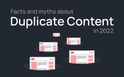 Facts and myths about duplicate content in 2022